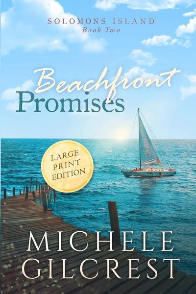 Michele Gilcrest | Beachfront Promises Large Print (Solomons Island Book Two)-image