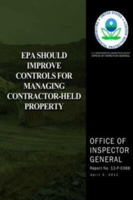 Epa Should Improve Controls For Managing Contractor-Held Property