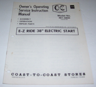 COAST-TO-COAST E-Z RIDE ELECTRIC START MOWER 38'' Model 481-0800 OPERATING MANUAL