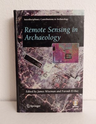 REMOTE SENSING IN ARCHAEOLOGY; W/CD; Wiseman & El-Baz; 2007 1st ed, 1st pntg HC