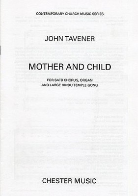 Mother And Child John Tavener Choral Score SATB, Organ Accompaniment, Percussion