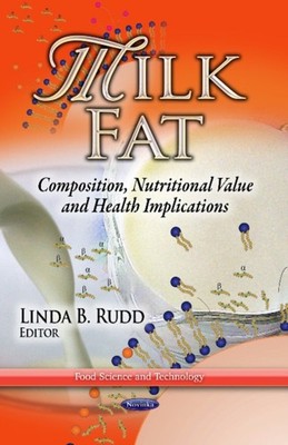 Milk Fat: Composition, Nutritional Value & Health by Linda B Rudd PAPERBACK
