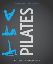 Pilates: Das komplette Trainingsbuch (Wo Sport Spaß macht) Rahn, Stefanie und Ch