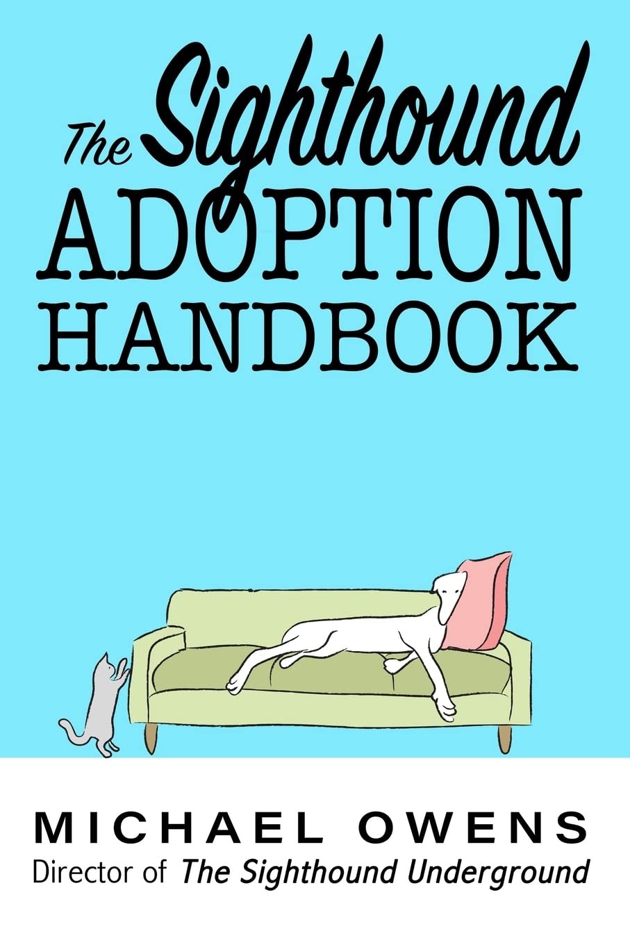 The Sighthound Adoption Handbook,Owens, Michael Michael Owens,