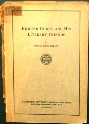 Edmund Burke & His Literary Friends by Donald Cross Bryant, TP, 1939, 1st, G