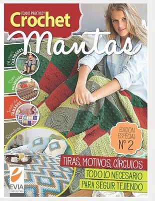 Crochet Mantas 2: Tiras, motivos, c?rculos. Todo lo necesario para seguir tejien