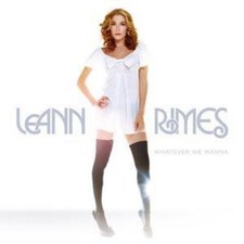 LeAnn Rimes: Whatever We Wanna