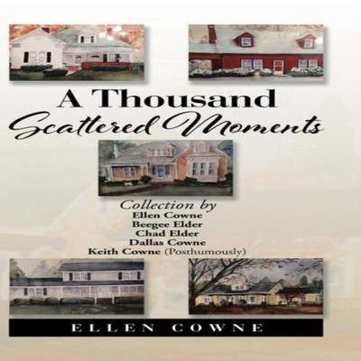 A Thousand Scattered Moments Collection by Ellen Cowne Beegee Eld