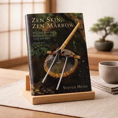 Zen Skin, Zen Marrow : Will the Real Zen Buddhism Please Stand Up