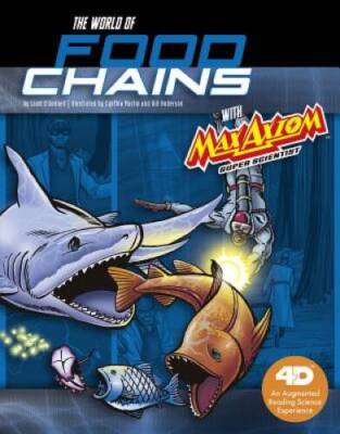 The World of Food Chains with Max Axiom Super Scientist: 4D An Augmented  - GOOD