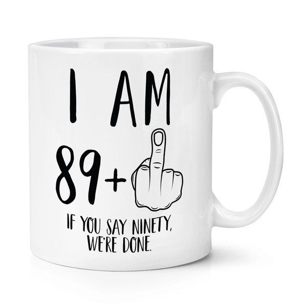 I Am 89+Mittelfinger 90Th Geburtstag 284Ml Becher Tasse UnhöFlich Scherz Lustig-image