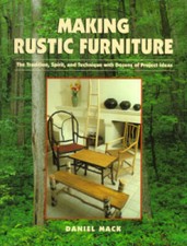 Making Rustic Furniture: The Tradition, Spirit, and Technique with Dozens - GOOD