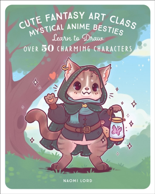 Cute Fantasy Art Class by Naomi Lord (Paperback Book)