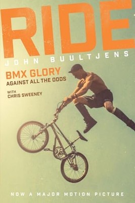 Ride: BMX Glory, Against All the Odds - HardBack NEW Buultjens, John 04/01/2018