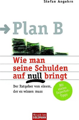 Plan B: Wie man seine Schulden auf null bringt