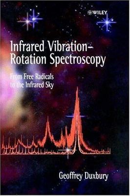 Infrared Vibration-Rotation Spectroscopy : From Free Radicals to the Infrared...