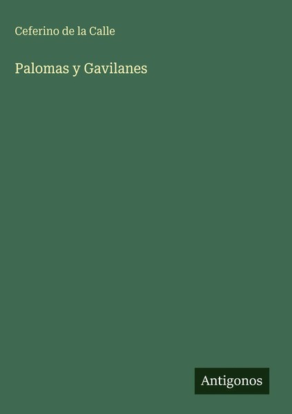 Ceferino De La Calle | Palomas Y Gavilanes | Buch | Spanisch (2025)-image