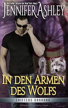 In den Armen des Wolfs: Shifters Unbound von Ashley... | Buch | Zustand sehr gut