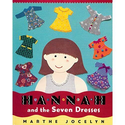 Hannah and the Seven Dresses - Paperback NEW Jocelyn, Marthe 2005-09 - Picture 1 of 2