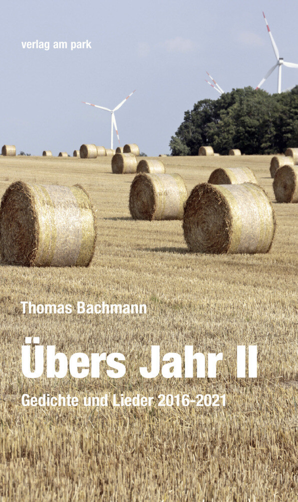 Thumbnail - Übers Jahr Ii | Gedichte Und Lieder 2016-2021 | Thomas Bachmann |