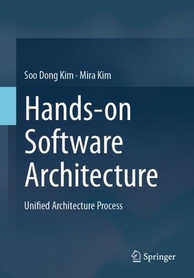 Hands-on Software Architecture by Soo Dong Kim, Mira Kim - 9783032011831