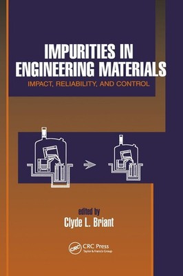 Impurities in Engineering Materials: ImPatt, Reliability, & Control by Clyde Bri
