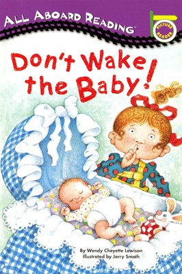 Don't Wake the Baby! (All Aboard Reading)
