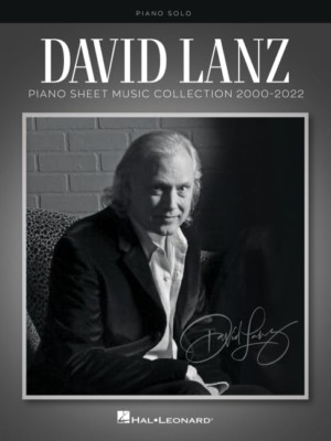 David Lanz - Piano Sheet Music Collection 2000-2022 - Paperback NEW Lanz, David