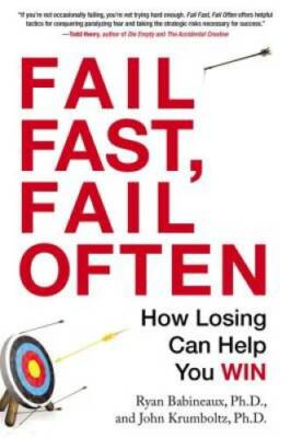 Fail Fast, Fail Often: How Losing Can Help You Win - Paperback - GOOD
