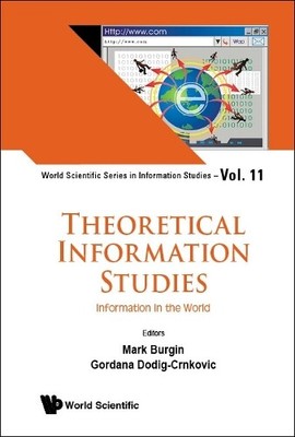 Mark Burgin Theoretical Information Studies: Information  (Hardback) (UK IMPORT)