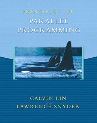 Principles of Parallel Programming - Hardcover By Lin, Calvin - GOOD