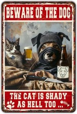 Dog Tin Metal Signs Home D cor 8x12 Beware Of The Dog The Cat Is Shady Too Cat