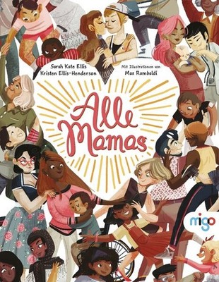 Alle Mamas | Sarah Kate Ellis, Kristen Ellis-Henderson | deutsch | All Moms
