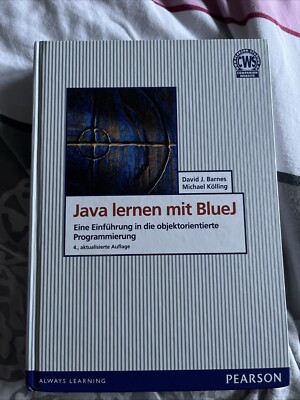 Java lernen mit BlueJ. 4.Auflage - 2009. David J. Barnes und Michael Kölling 