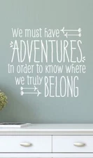 WE MUST HAVE ADVENTURES Wall Words Lettering Quote Decal Home Decor Farmhouse 