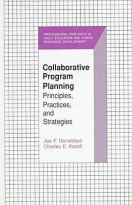 Collaborative Program Planning: Principles, Practices, and Strategies...