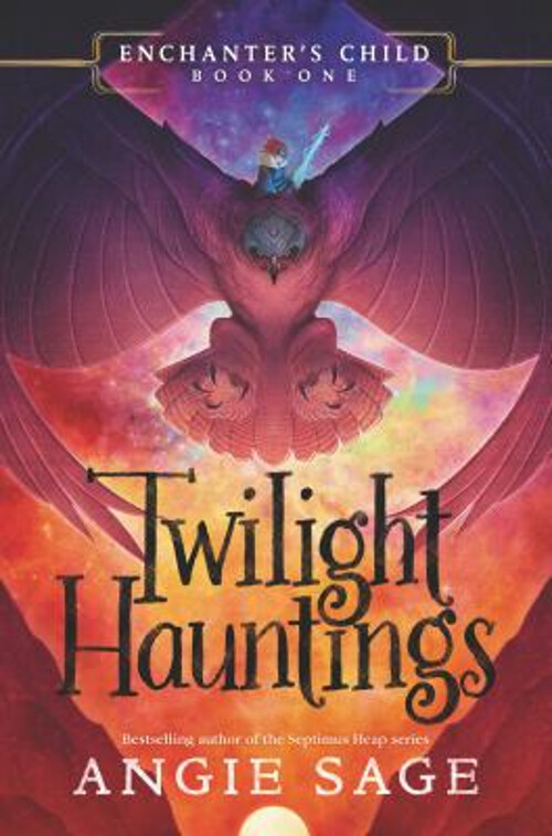 Enchanter's Child, Book One: Twilight Hauntings Hardcover Angie S