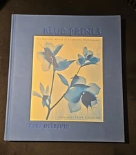 Blue Prints: The Natural World in Cyanotype Photographs by Zeva Oelbaum RARE!