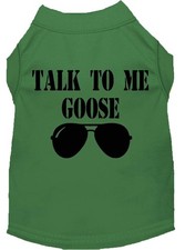 Pet Dog  Cat Shirt Screen Printed, "Talk To Me Goose" Green S