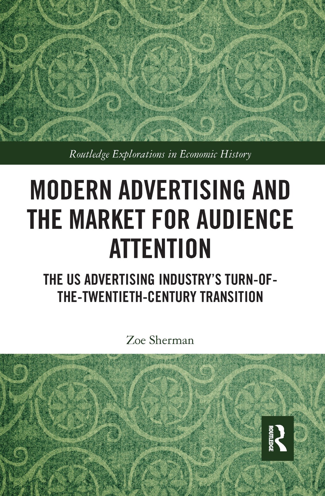 Modern Advertising and the Market for Audience Attention