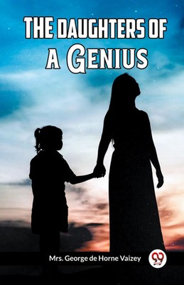 The Daughters Of A Genius | George de Horne Vaizey | Taschenbuch | Englisch