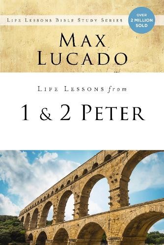 Life Lessons from 1 and 2 Peter by Max Lucado - 9780310086628