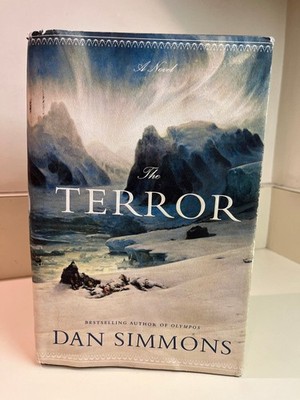 The Terror, Dan Simmons, 2007 First Edition Hardcover, Arctic Ice Horror, READ
