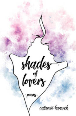 Shades of Lovers - Paperback By Hancock, Catarine - GOOD