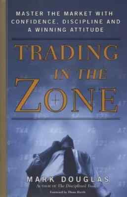Trading in the Zone By Mark Douglas (English, Paperback) Brand New Book