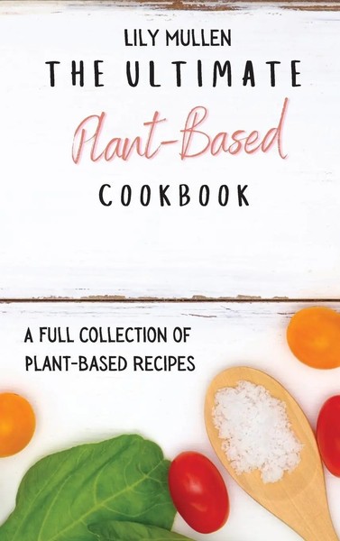 Lily Mullen | The Ultimate Plant-Based Cookbook | Buch | Englisch (2021)-image