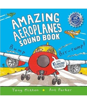 Amazing Aeroplanes Sound Book: A very noisy book: A very noisy book, Tony Mitton