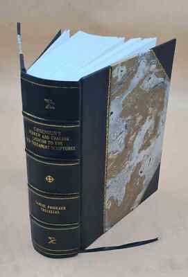 Gesenius'S Hebrew And Chaldee Lexicon To The Old Testament Scrip [Leather Bound]