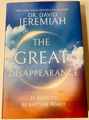 The Great Disappearance: 31 Ways to Be Rapture Ready by Dr. David Jeremiah HCDJ