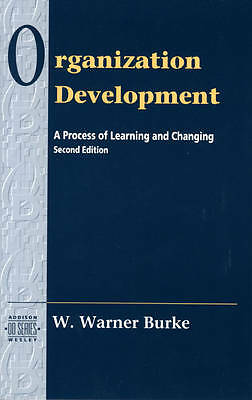 Organization Development: A Process of Learning and Changing, 2nd Edition by W.